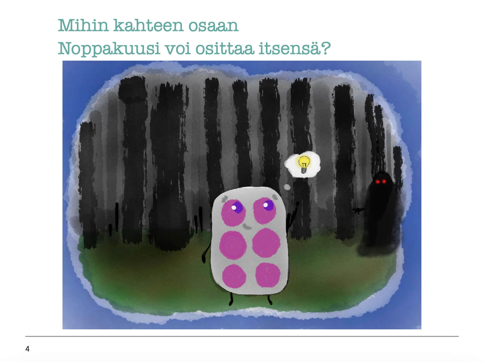 Lukuolioiden tarina: Luku kuusi kiipelissä